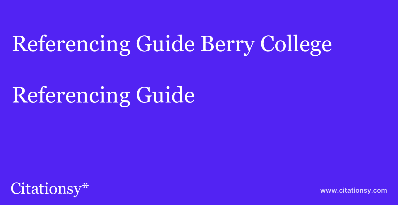 Referencing Guide: Berry College